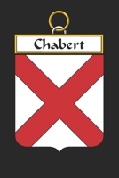 Chabert: Chabert Coat of Arms and Family Crest Notebook Journal (6 x 9 - 100 pages) 1699194629 Book Cover