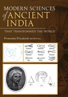 Modern Sciences of Ancient India - That Transformed the World 9376315081 Book Cover