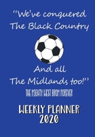 WEST BROM WEEKLY PLANNER 2020: West Bromwich Albion FC fan diary with 2020 calendar and monthly planner 1675969027 Book Cover