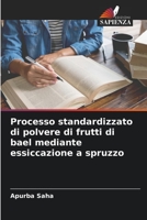 Processo standardizzato di polvere di frutti di bael mediante essiccazione a spruzzo 6205666219 Book Cover