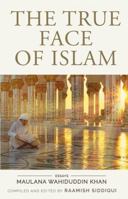 The True Face of Islam: Essays 9351775925 Book Cover