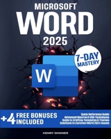 Microsoft Word: In a Word, Master It. The Most Comprehensive, Pragmatic and Evolutionary Guide to Becoming an Expert Easily in Just 7 Days B0CN2MS1ZQ Book Cover