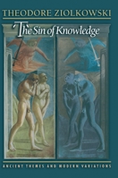 The Sin of Knowledge 0691050651 Book Cover