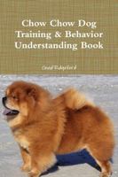 Chow Chow Dog Training & Behavior Understanding Book 1300559470 Book Cover