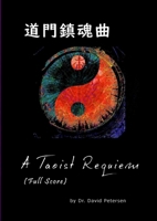A Taoist Requiem (Full Score) 1446112764 Book Cover