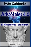 Aristóteles 4.0: El Retorno de "La Mente" B09DDRZRGZ Book Cover