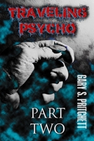 Traveling Psycho Part Two 1693919427 Book Cover