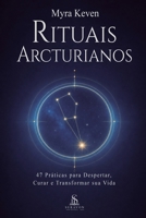 Rituais Arcturianos: 47 Práticas para Despertar, Curar e Transformar sua Vida (Portuguese Edition) B0HCZF76RR Book Cover