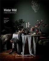 Winter Wild: A Feast of Dark Delights 0645085707 Book Cover