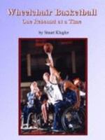 Wheelchair Basketball: One Rebound at a Time 1598794884 Book Cover