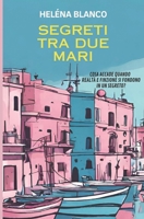 Segreti tra due mari (Italian Edition) B0CNKNKMM3 Book Cover