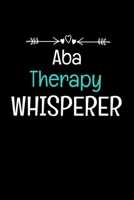 ABA Therapist Whisperer: Applied Behavior Analyst Aba Therapist Appreciation Gift Dot Grid Page Notebook For Women And Man 1650288034 Book Cover