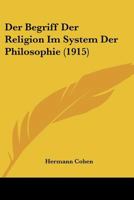 Der Begriff Der Religion Im System Der Philosophie 1471035255 Book Cover