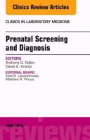 Prenatal Screening and Diagnosis, an Issue of the Clinics in Laboratory Medicine 0323446205 Book Cover