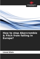 How to stop Abercrombie & Fitch from falling in Europe? 6205886782 Book Cover