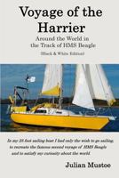 Voyage of the Harrier (Black and White Edition): Sailing Around the World in the Track of HMS Beagle 1515203069 Book Cover