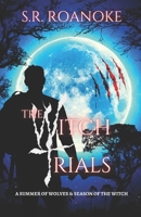 The Witch Trials: A Summer of Wolves & Season of the Witch B0C7JJCDC6 Book Cover