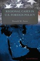Regional Cases in U.S. Foreign Policy 1442268204 Book Cover