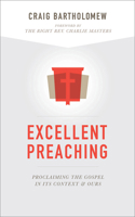 Excellent Preaching: Proclaiming the Gospel in Its Context and Ours 157799650X Book Cover
