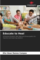 Educate to Heal 6209343597 Book Cover