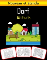 Dorf Malbuch: Erstaunliche Dorfbilder, Mal- und Lernbücher mit viel Spa? und Malf?higkeiten für Kinder (60 Seiten; 30 Bilder) (German Edition) B08JF5CS62 Book Cover