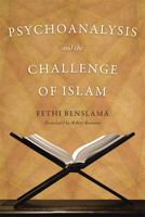 La psychanalyse à l'épreuve de l'Islam 0816648891 Book Cover