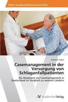 Casemanagement in der Versorgung von Schlaganfallpatienten 3639490649 Book Cover