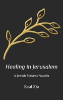 Healing in Jerusalem 1777353106 Book Cover