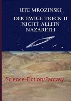 Der ewige Treck Teil II: Nicht allein Nazaret 3746056411 Book Cover