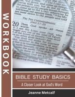 Bible Study Basics: A Closer Look at God's Word 199856102X Book Cover