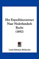 Het Expeditiecontract Naar Nederlandsch Recht (1892) 1161196021 Book Cover