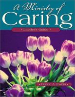 A Ministry of Caring: Leader's Guide 0881772909 Book Cover