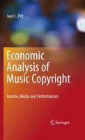 Economic Analysis of Music Copyright: Income, Media and Performances 1441963170 Book Cover