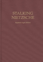 Stalking Nietzsche (Contributions in Philosophy) 0313307008 Book Cover
