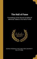 The Hall of Fame: Proceedings of the Second Unveiling of Memorial Tablets in the Hall of Fame 052647551X Book Cover