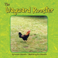 Wayward Rooster 1436329574 Book Cover