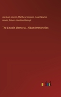 The Lincoln Memorial. Album-Immortelles 3385361869 Book Cover
