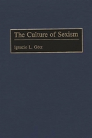 The Culture of Sexism (Human Evolution, Behavior, and Intelligence) 027596566X Book Cover
