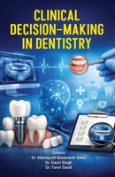 Clinical Decision-Making in Dentistry B0GSB81XPM Book Cover