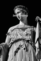Griechische Mythologie (German Edition) B0CLPHJW5W Book Cover