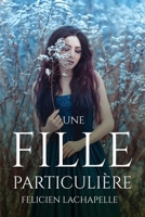 Une fille particulière 180509744X Book Cover