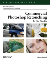 Commercial Photoshop Retouching: In the Studio 059600849X Book Cover