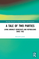 A Tale of Two Parties: Living Amongst Democrats and Republicans Since 1952 0367698765 Book Cover