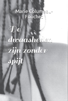 De dwaasheden zijn zonder spijt B09S68WLT5 Book Cover
