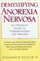 Demystifying Anorexia Nervosa: An Optimistic Guide to Understanding and Healing 0195133382 Book Cover