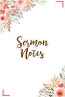 Sermon Notes: A Perfect Place for Reflection and Prayer 1070809861 Book Cover