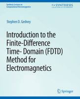 Introduction to the Finite-Difference Time-Domain (FDTD) Method for Electromagnetics 3031005848 Book Cover