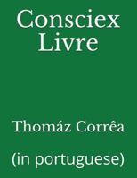 Consciex Livre: (in Portuguese) 1718012314 Book Cover