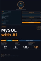 MySQL with AI: A Complete Beginner's Guide to MySQL Databases, Query Optimization, Analytics, and AI-Powered Applications B0H41QNKNF Book Cover