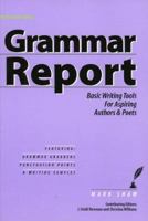 Grammar Report: Basic Writing Tools for Aspiring Authors and Poets 0971759642 Book Cover